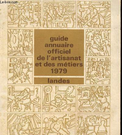 GUIDE ANNUAIRE OFFICIEL DE L'ARTISANAT ET DES METIERS. LANDES. 1979