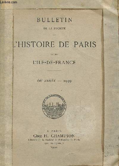 MEMOIRES DE LA SOCIETE DE L'HISTOIRE DE PARIS ET DE L'ILE DE FRANCE. 66EME ANNEE