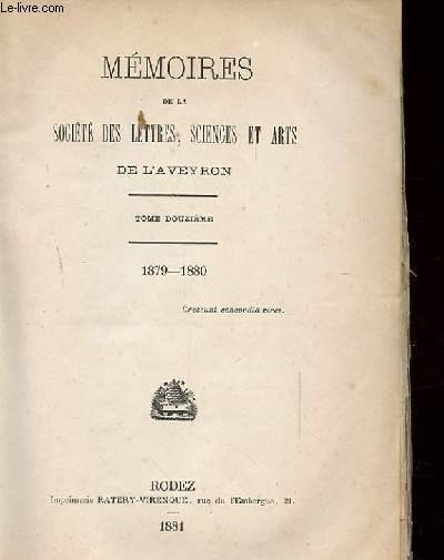 MEMOIRES DE LA SOCIETE DES LETTRES, SCIENCES ET ARTS DE L'AVEYRON. TOME 12. 1879-1880