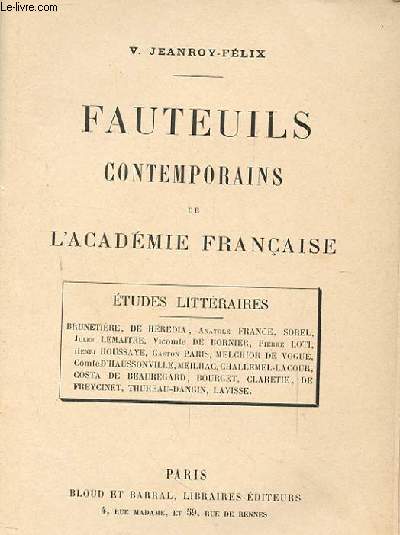 FAUTEUILS CONTEMPORAINS DE L'ACADEMIE FRANCAISE. ETUDES LITTERAIRES