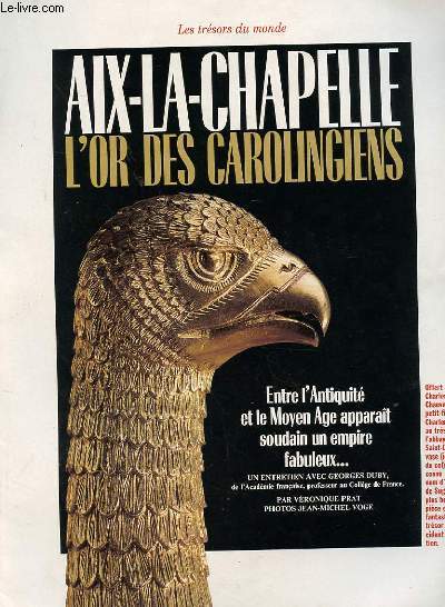 LES TRESORS DU MONDE. AIX LA XHAPELLE. L'OR DES CAROLINGIENS