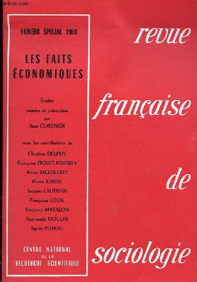 REVUE FRANCAISE DE SOCIOLOGIE. NUMERO SPECIAL LES FAITS ECONOMIQUES 1969