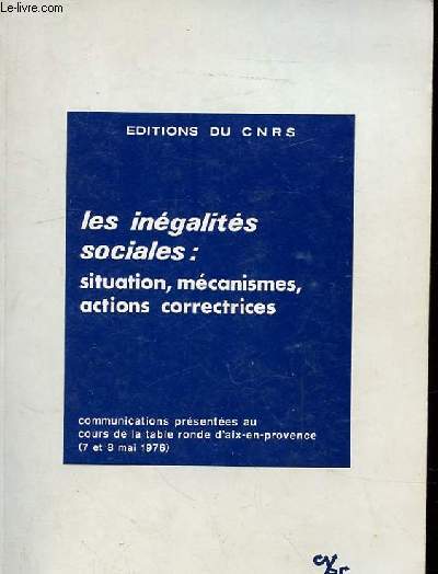 LES INEGALITES SOCIALES : SITUATION, MECANISMES, ACTIONS CORRECTRICES
