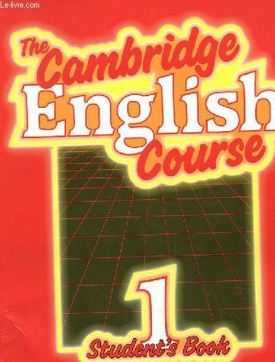 THE CAMBRIDGE ENGLISH COURSE. STUDENT'S BOOK