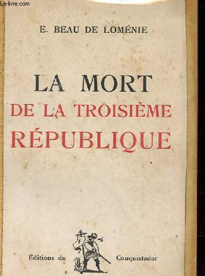 LA MORT DE LA TROISIEME REPUBLIQUE