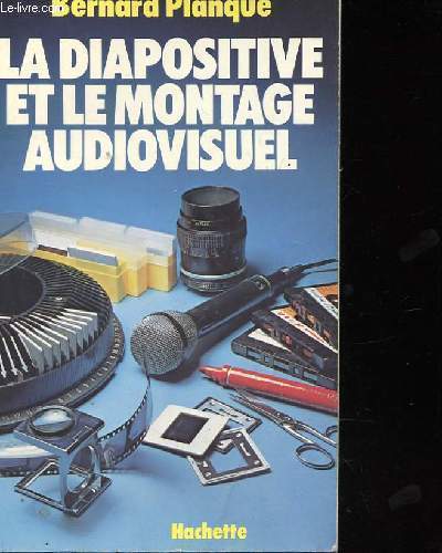 LA DIAPOSITIVE ET LE MONTAGE AUDIOVISUEL