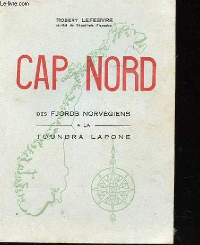 CAP NORD DES FJORDS NORVEGIENS A LA TOUNDRA LAPONE