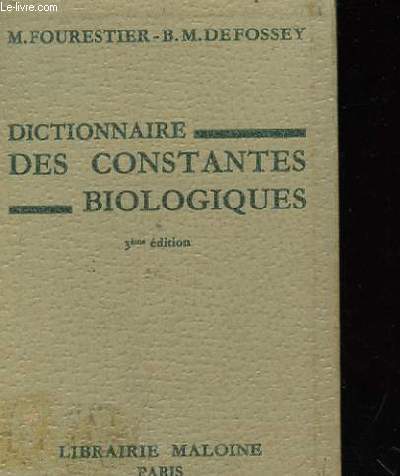 DICTIONNAIRE DES CONSTANTES BIOLOGIQUES 3 EME EDITION