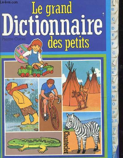 LE GRAND DICTIONNAIRE DES PETITS UN DISCTIONNAIRE POUR JEUNES LECTEURS