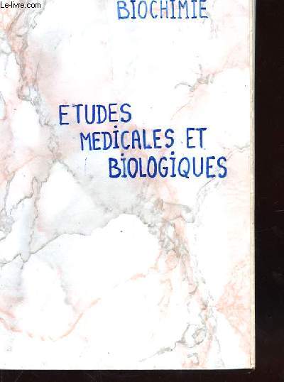 BIOCHIMIE ETUDES MEDICALES ET BIOLOGQUES