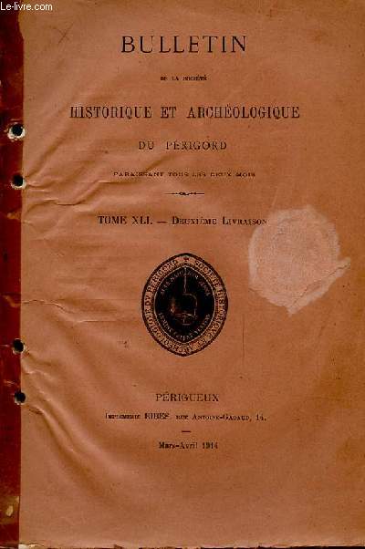 Bulletin de la Socit Historique et Archologique du Prigord. TOME XLI - 2e livraison : Relief sur pierre Aurignacien - Fraude des marchandes de chandelles et d'images de cire sous le porche de Saint-Front en 1392 - Les Cabarets du Sarladais au XVIIe ..
