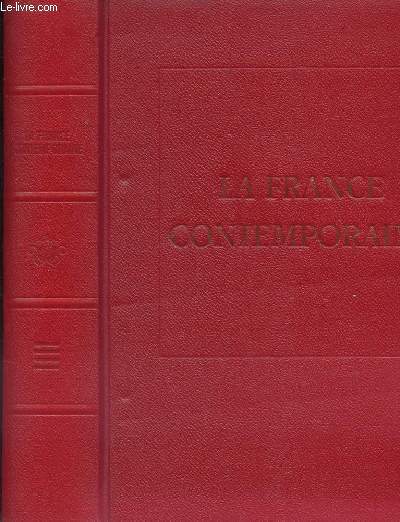 La France Contemporaine. TOME 4 : Les Doctrines, les Ides et les Faits.