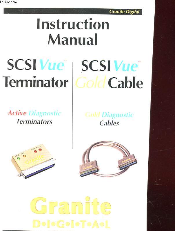 INSTRUCTION MANUAL - SCSI VUE TERMINATOR : ACTIVE DIAGNOSTICS TERMINATORS - SCSI VUE GOLD CABLE : GOLD DIAGNOSTIC CABLES