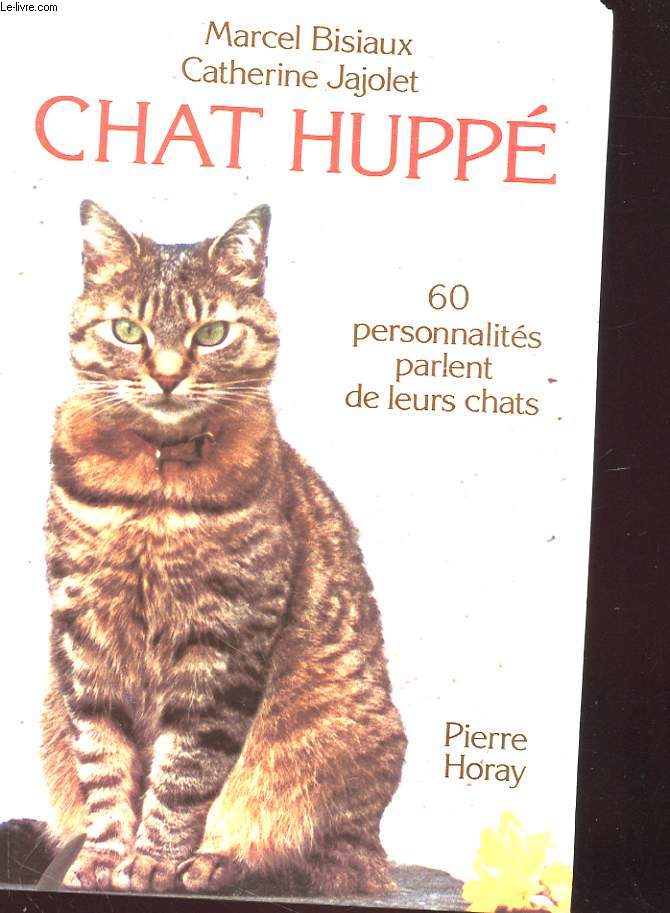 CHAT HUPPE - 60 PERSONNALITES PARLENT DE LEURS CHATS