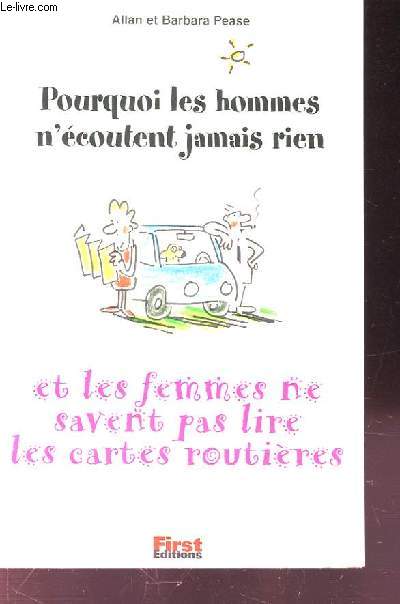 Pourquoi les hommes n'coutent jamais rien et les femmes ne savent pas lire les cartes routires.