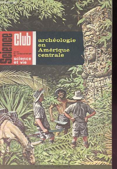 Science Club N 17 : Archologie en Amrique Centrale.