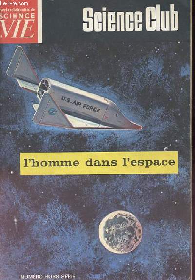 Science Club Numro Hors Srie : L'Homme dans l'Espace.