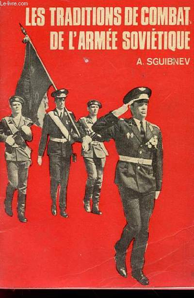 Les traditions de combat de l'Armée Soviétique.