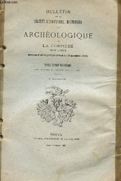 Bulletin de la Socit Scientifique, Historique et Archologique de la Corrze. TOME 29, 1re livraison : Les Cavernes des grs Triasiques de Brive, par Martel ...