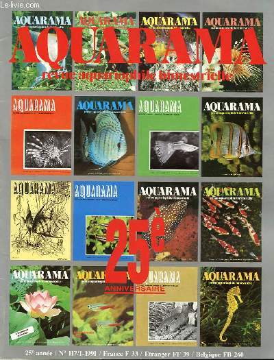 AQUARAMA N117/1 - 25e ANNIVERSAIRE : LES SCORPENIDES / LE MONDE DES INSECTES AQUATIQUES / LES POISSONS ARC EN CIEL / CAHIER DU DEBUTANT : LES POISSONS DU DEBUTANT / LES XIPHOS D'ELEVAGE