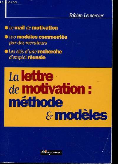 LA LETTRE DE MOTIVATION : METHODE ET MODELE