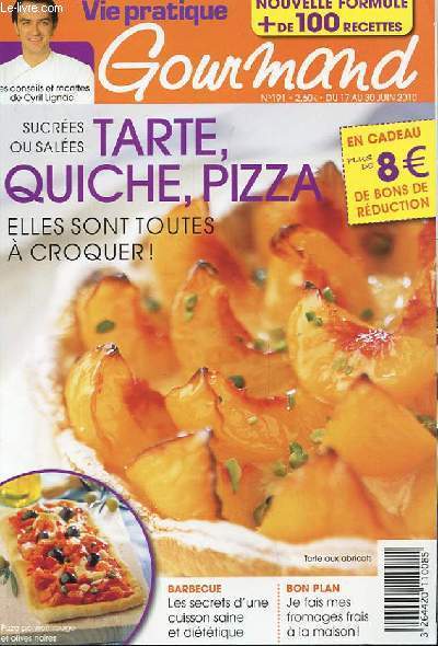 VIE PRATIQUE GOURMAND N191 du 17 au 30 Juin 2010 - LA RECETTE DE CYRIL LIGNAC - MA CUISINE ECO