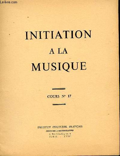 INITIATION A LA MUSIQUE - cours n17