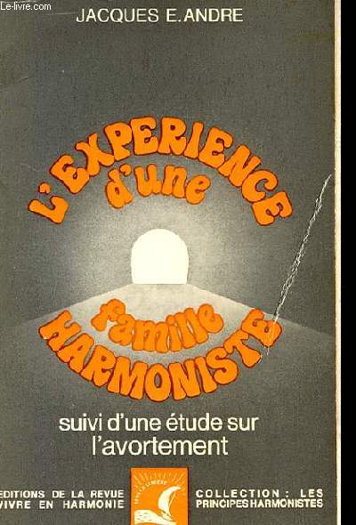 L'EXPERIENCE D'UNE FAMILLE HARMONISTE