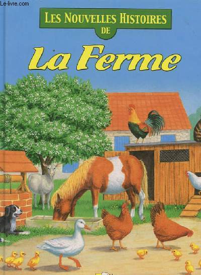 LES NOUVELLES HISTOIRES DE LA FERME