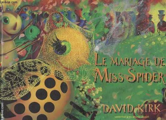 LE MARIAGE DE MISS SPIDER