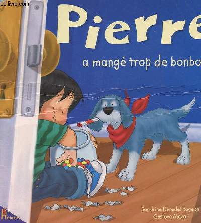 PIERRE A MANGE TROP DE BONBONS