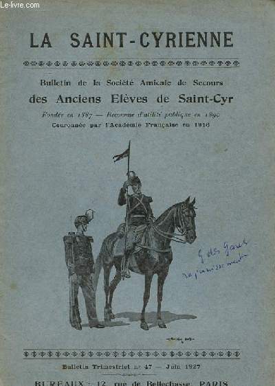 BULLETIN DE LA SOCIETE AMICALE DE SECOURS DES ELEVES ET ANCIENS ELEVES DE SAINT-CYR - LA SAINT-CYRIENNE N47
