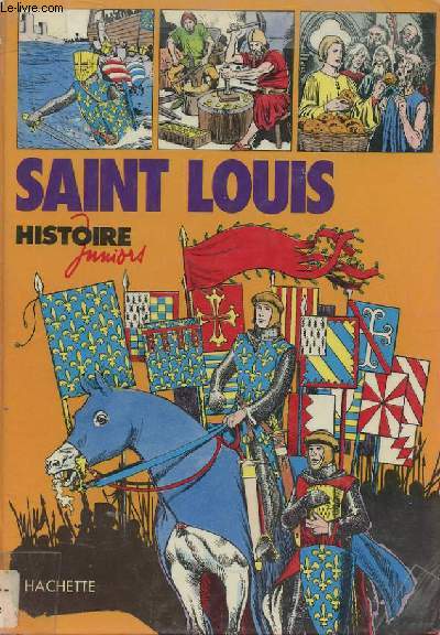 HISTOIRE JUNIOR : SAINT LOUIS n3