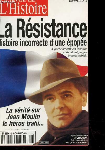 LA REVUE DE L'HISTOIRE hors srie n3 - LA RESISTANCE - histoire incorrecte d'une pope.