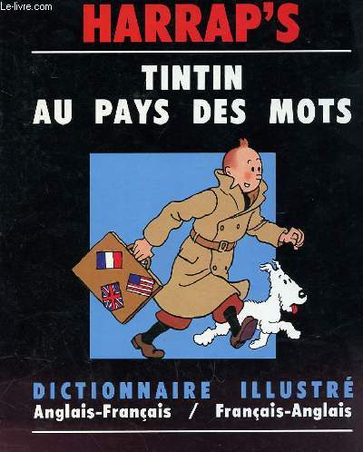 TINTIN AU PAYS DES MOTS - dictionnaire illustr Anglais-Franais / Franais-Anglais
