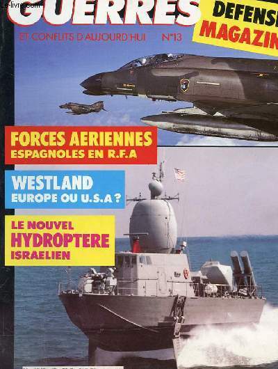 GUERRES ET CONFLITS D'AUJOURD'HUI n13 : Forces aeriennes espagnoles en RFA / Westland EUROPE ou USA ? Le nouvel Hydroptere Israelien