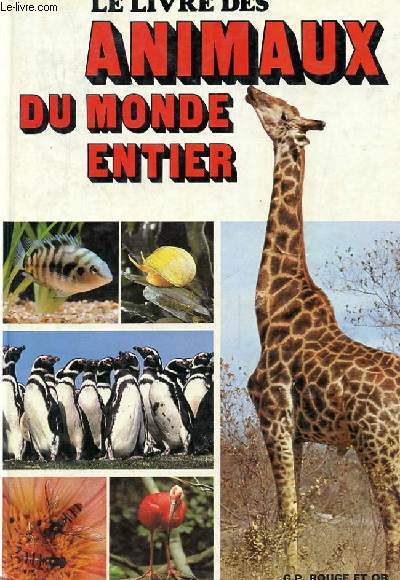 LE LIVRE DES ANIMAUX DU MONDE ENTIER