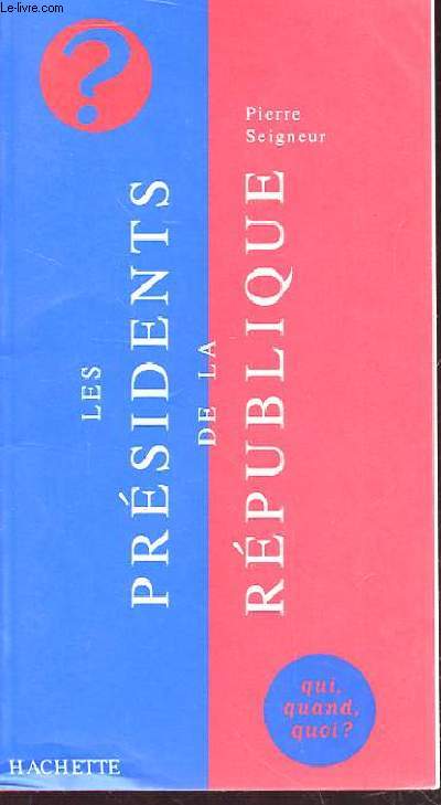QUI, QUAND, QUOI n12 ? Les Prsidents de la Rpublique