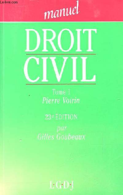 MANUEL DROIT CIVIL Tome I /23me dition