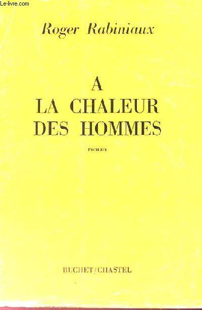 A LA CHALEUR DES HOMMES