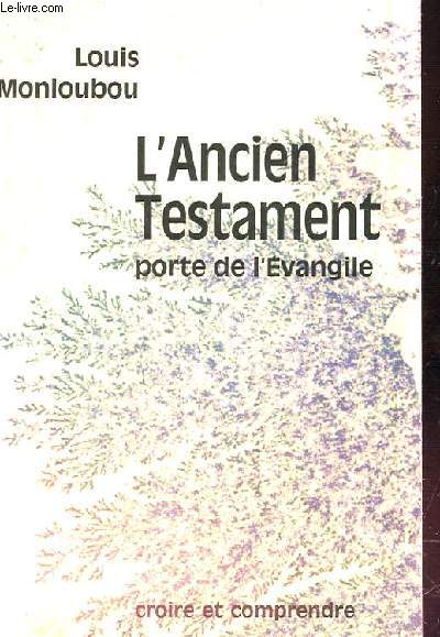 L'ANCIEN TESTAMENT porte de l'Evangile