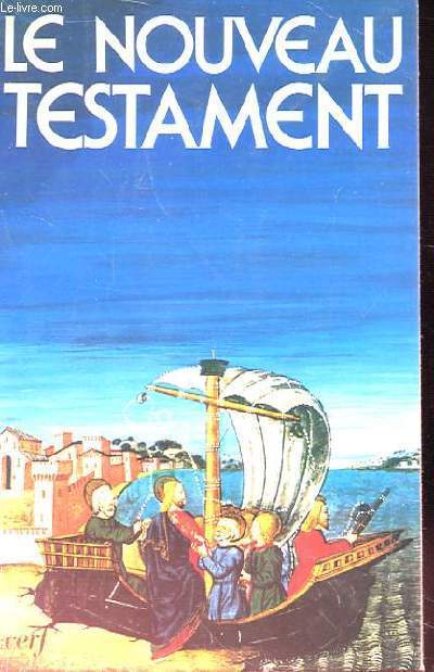 LE NOUVEAU TESTAMENT - LA SAINTE BIBLE