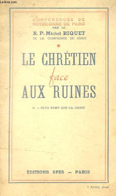 LE CHRETIEN FACE AUX RUINES Tome V - Plus fort que la haine