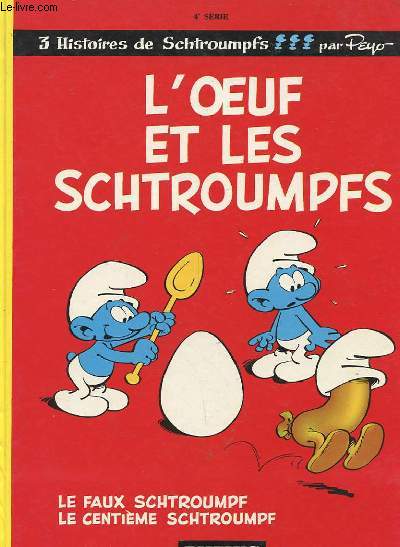 HISTOIRE DE SCHTROUMPFS n4 : L'oeuf et les schtroumpfs