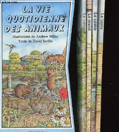 LA VIE QUOTIDIENNE DES ANIMAUX - Le lapin / Le castor / Le mulot / Le canard