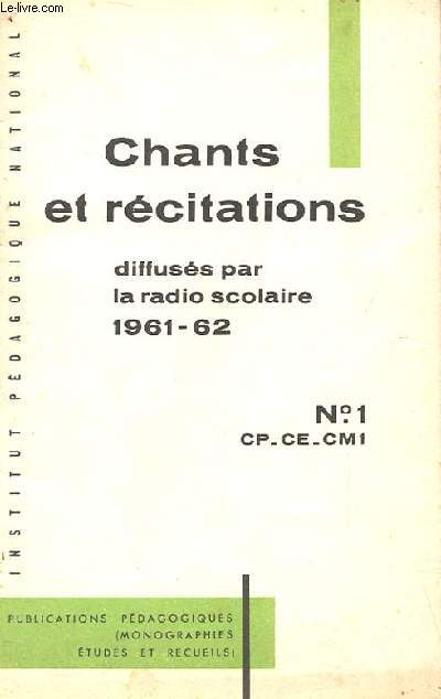 CHANTS ET RECITATIONS diffuss par la radio scolaire - livret n1 cp -ce - cm1