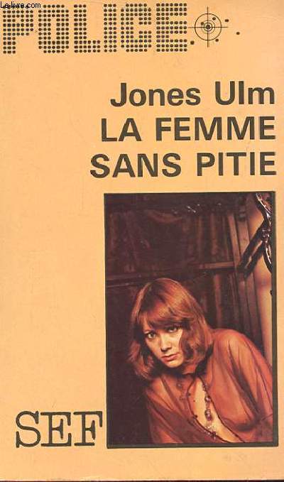 LA FEMME SANS PITIE