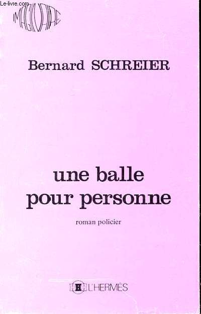 UNE BALLE POUR PERSONNE