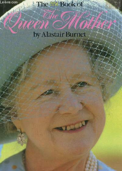 THE ITN BOOK OF THE QUEEN MOTHER