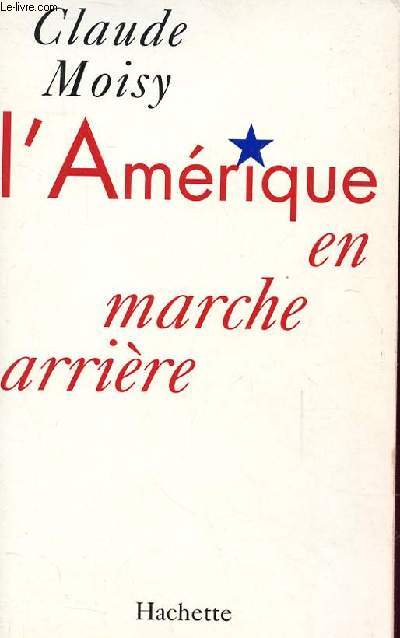 L'AMERIQUE EN MARCHE ARRIERE